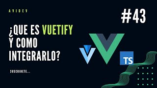 43 ¿Que es Vuetify y como integrarlo en Vue 3  AbiDev [upl. by Atterys]