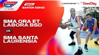 SMA ORA ET LABORA BSD TANGERANG SELATAN VS SMA SANTA LAURENSIA [upl. by Westfall]