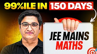 SCORE 99ile in 150 Days  MATHEMATICS GAMEPLAN⚡️ JEE 2025 [upl. by Mcculloch181]