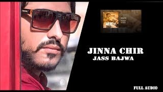 JINNA CHIR  JASS BAJWA  JATT SAUDA  GUPZ SEHRA  CROWN RECORDS  PUNJABI SONG 2017 [upl. by Alta]