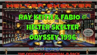 RAY KEITH amp FABIO  HELTER SKELTER  ODYSSEY 1996 [upl. by Nairrod]