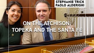 ON THE ATCHISON TOPEKA AND THE SANTA FE  Stephanie Trick amp Paolo Alderighi [upl. by Marabel]