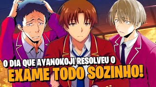 AYANOKOJI MITA E RESOLVE O EXAME TODO SOZINHO E UMA NOVA EXPULSÃO ACONTECE  YOUKOSO  SPOILERS [upl. by Cornell]