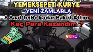 Yemeksepeti KURYE  Yeni Zamlarla 8 Saatte Kaç KAÇ PARA KAZANDIM  yemeksepeti kurye motovlog [upl. by Chernow]