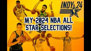 My 2024 NBA AllStar Selections [upl. by Aihsit]