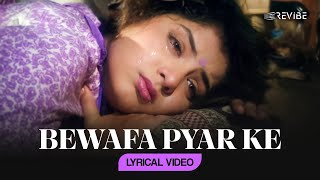 Bewafa Pyar Ke Lyrical Video  Udit Narayan  Alka Yagnik  Aisa Kyon [upl. by Hermie]