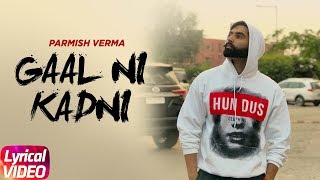 Gaal Ni Kadni  Lyrical Video  Parmish Verma  Desi Crew  Latest Punjabi Song 2017  Speed Records [upl. by Notlad115]