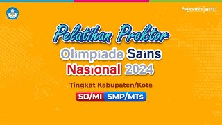 Pelatihan Proktor OSNK SDMI dan SMPMTs 2024  Sesi I [upl. by Penoyer]