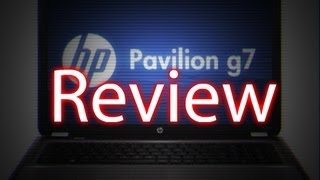 HP Pavilion G7 Review [upl. by Terena]