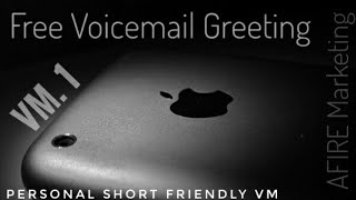 Free Use Voicemail Greeting 1 Personal Short amp Friendly [upl. by Nilekcaj]