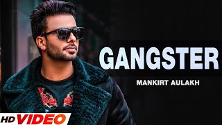 Mankirt Aulakh  Gangster Full Song  Deep Kahlon  Dj Flow  New Punjabi Song 2023 [upl. by Orazal]