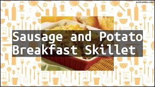 Recipe Sausage and Potato Breakfast Skillet [upl. by Keily142]