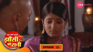 मनु ने खाई झांसी की कसम  Jhansi Ki Rani  Full Episode 111  Hindi  Zee Anmol [upl. by Ahsiekam]