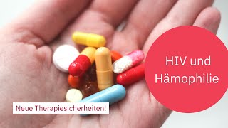 HIV und Hämophilie Wie heutige Therapiemöglichkeiten ein weitestgehend normales Leben ermöglichen [upl. by Mindi688]