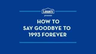 TV Spot  Lowes  Never Stop Improving  How To Say Goodbye To 1993 Forever [upl. by Theis681]