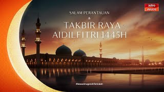 Takbir Raya Aidilfitri 1445H  2024M amp Salam LebaranAWANI [upl. by Soracco584]