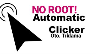 Rootsuz Otomatik TIKLAMA programı automatic CLİCKER auto CLİCK Android oto tıklamaSESLİ ANLATIM [upl. by Ellemaj]