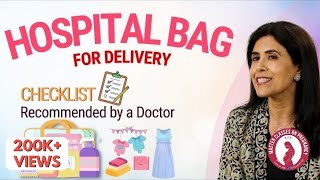 The Hospital Bag for Delivery Checklist by a Doctor Dr Anjali Kumar  Maitri [upl. by Leohcin701]