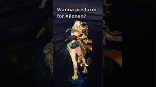 Heres the full materials to pre farm for xilonen genshinimpact xilonen trending [upl. by Mariya]