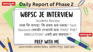 REPORT OF WBPSC CIVIL JE INTERVIEW PHASE 2 DAY 2  FEEDBACK amp REVIEWS  STAY TUNED PrepWithMe23 [upl. by Travis]