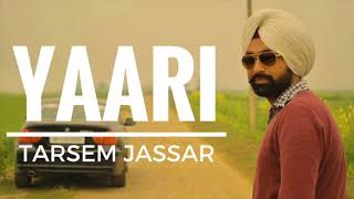 Yaari  Tarsem Jassar Sardar Mohammad New Punjabi Song 2017 [upl. by Iniretake]