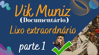 ✿ Vik Muniz  Lixo Extraordinário PARTE 1  Minutos de Arte [upl. by Tsenre430]