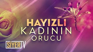 Hayızlı Kadının Oruç Tutmasının ve Kuran Okumasının Hükmü Nedir [upl. by Eivla]