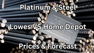 Platinum Steel and Lowes VS The Home Depot [upl. by Bruni]