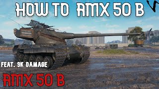 How To AMX 50B 9K Damage WoT Console  World of Tanks Console [upl. by Sharia]