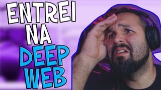 ENTREI NA DEEP WEB E OLHA O QUE VI [upl. by Danell]