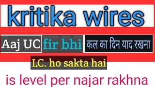 kritika wires share latest update today 😱 kritika wires share target 🎯 kritika wires share technical [upl. by Lucille]