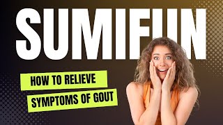 How To Relieve Symptoms Of Gout  Sumifun Gout Ointment [upl. by Kreegar]