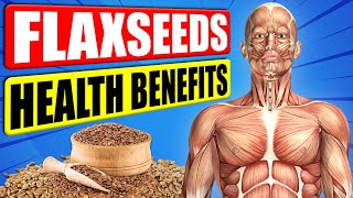 13 Impressive Health Benefits of Flaxseeds That Nobody Will Tell You [upl. by Winfred906]