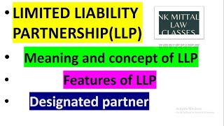 LIMITED LIABILITY PARTNERSHIPLLP  Meaning of LLP Features of LLP Designated partner [upl. by Nozicka]