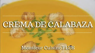 Crema de cabalaza con Monsieur Cuisine Plus  Ingredientes entre dientes [upl. by Imefulo374]