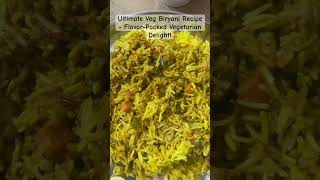 Ultimate Veg Biryani Recipe  FlavorPacked Vegetarian Delight [upl. by Ave]