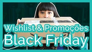 Wishlist amp Promoções Imperdíveis da Black Friday  All About That Book [upl. by Morrill513]