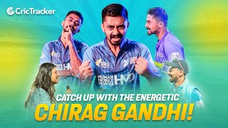 Catch up with the energetic Chirag Gandhi✨ crictracker llc [upl. by Ytsihc]