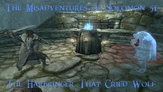 The Misadventures of Solomon in Skyrim  Episode 51  Lets Play [upl. by Ablasor454]