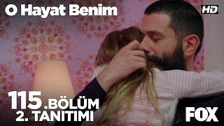 O Hayat Benim 115 Bölüm 2 Tanıtım [upl. by Ling245]