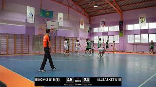 BINOM2 vs ALLBASKET U15 Astana [upl. by Greenwood618]