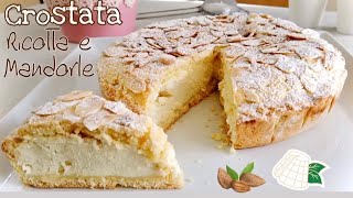 CROSTATA RICOTTA E MANDORLE CREMOSA facile e veloce RICOTTA AND ALMOND TART [upl. by Capps]