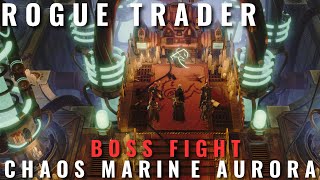 Rogue Trader  Chaos Marine Aurora boss fight [upl. by Tnaryb569]