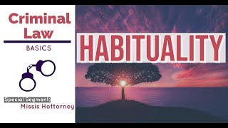 Habituality CRIMINAL LAW DISCUSSION [upl. by Goldfinch]