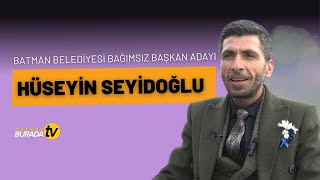 Batman Belediyesi Bağımsız Belediye Başkan Adayı Hüseyin Seyidoğlu [upl. by Gisele]