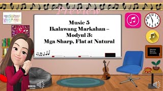 MUSIC 5 QUARTER 2 WEEK 3 I ACCIDENTALS MGA SHARPFLATS AT NATURAL accidentals sharp flat natural [upl. by Sura60]