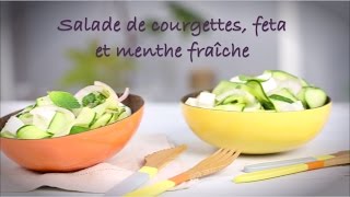 Recette salade de courgette à la féta et à la menthe fraîche [upl. by Tiat102]