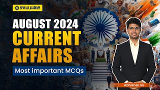 August 2024 Current Affairs  August Monthly Current Affairs for UPSC APSC  SPM IAS Academy [upl. by Blas]