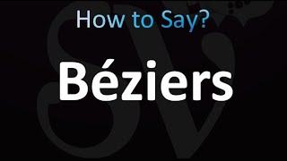 How to Pronounce Béziers French [upl. by Cown]