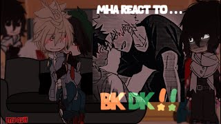 MHA React To BkDk 🧡💚  MHABNHA  GCRV  Gacha Club  My AU [upl. by Sladen]